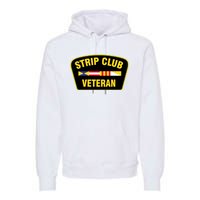 Strip Club Veteran Funny Joke Club Badge Emblem Humor Graphic Premium Hoodie