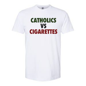 Saying Catholics Vs Cigarettes Softstyle CVC T-Shirt