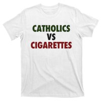 Saying Catholics Vs Cigarettes T-Shirt