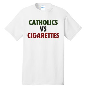 Saying Catholics Vs Cigarettes Tall T-Shirt