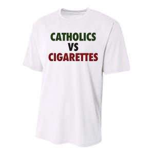 Saying Catholics Vs Cigarettes Performance Sprint T-Shirt