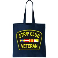 Strip Club Veteran Funny Veteran Tote Bag