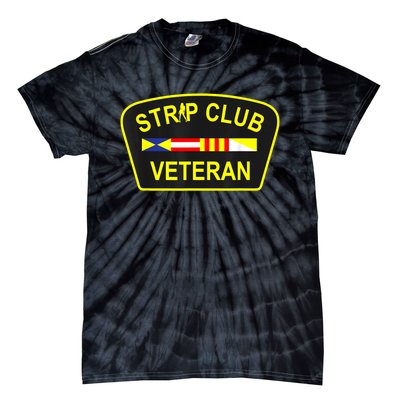 Strip Club Veteran Funny Veteran Tie-Dye T-Shirt