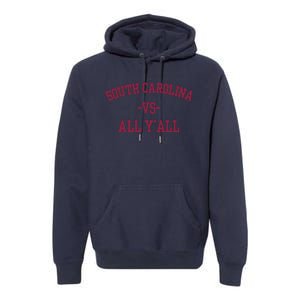 South Carolina Vs All Y'All Premium Hoodie