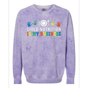 School Cafeteria Worker Lunch Lady Child Nutrition Is My Colorblast Crewneck Sweatshirt