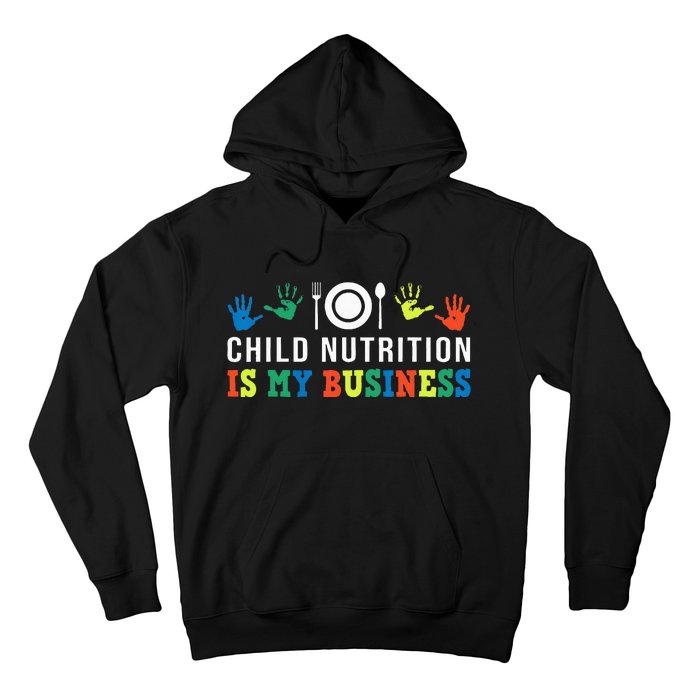 School Cafeteria Worker Lunch Lady Child Nutrition Is My Hoodie