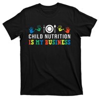 School Cafeteria Worker Lunch Lady Child Nutrition Is My T-Shirt