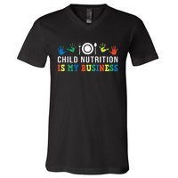 School Cafeteria Worker Lunch Lady Child Nutrition Is My V-Neck T-Shirt