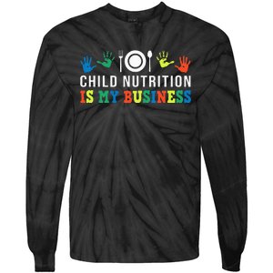 School Cafeteria Worker Lunch Lady Child Nutrition Is My Tie-Dye Long Sleeve Shirt