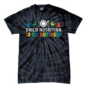 School Cafeteria Worker Lunch Lady Child Nutrition Is My Tie-Dye T-Shirt