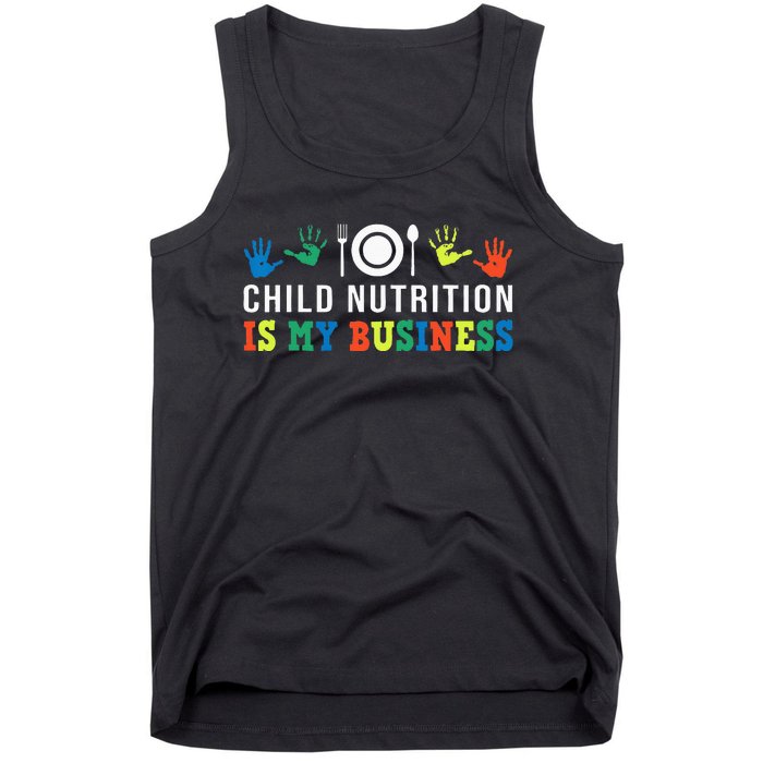 School Cafeteria Worker Lunch Lady Child Nutrition Is My Tank Top