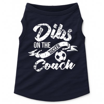 Soccer Coachs Wife Girlfriend Dibs On The Coach Doggie Tank