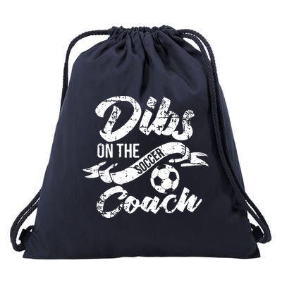 Soccer Coachs Wife Girlfriend Dibs On The Coach Drawstring Bag
