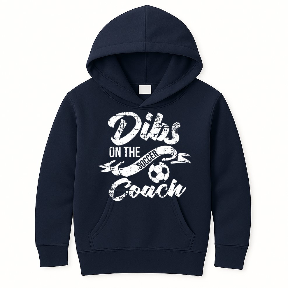 Soccer Coachs Wife Girlfriend Dibs On The Coach Kids Hoodie