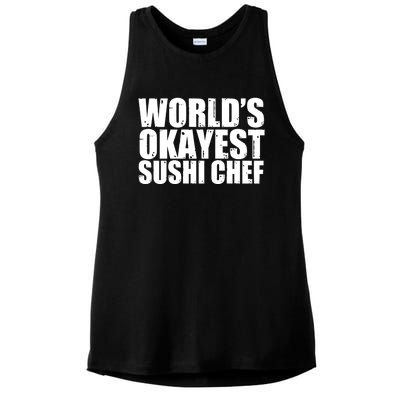 Sushi Chef: Worlds Okayest Funny Cool Gift Ladies PosiCharge Tri-Blend Wicking Tank