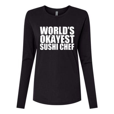 Sushi Chef: Worlds Okayest Funny Cool Gift Womens Cotton Relaxed Long Sleeve T-Shirt