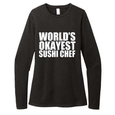 Sushi Chef: Worlds Okayest Funny Cool Gift Womens CVC Long Sleeve Shirt