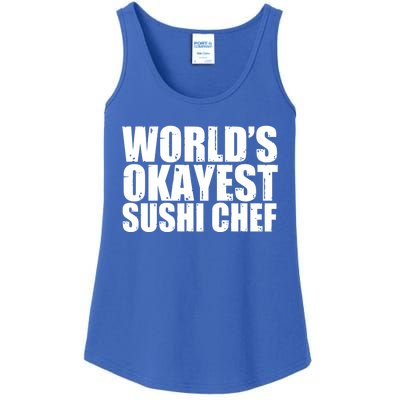 Sushi Chef: Worlds Okayest Funny Cool Gift Ladies Essential Tank