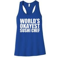 Sushi Chef: Worlds Okayest Funny Cool Gift Women's Racerback Tank