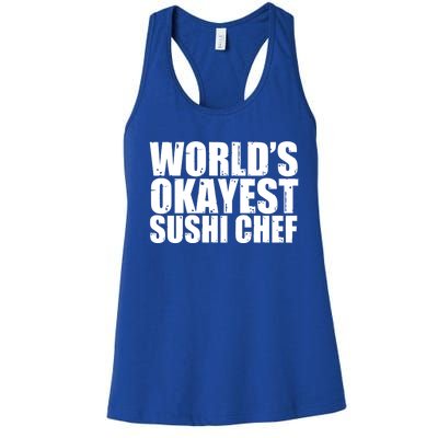 Sushi Chef: Worlds Okayest Funny Cool Gift Women's Racerback Tank