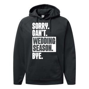 Sorry CanT Wedding Season Bye Wedding Planner Performance Fleece Hoodie