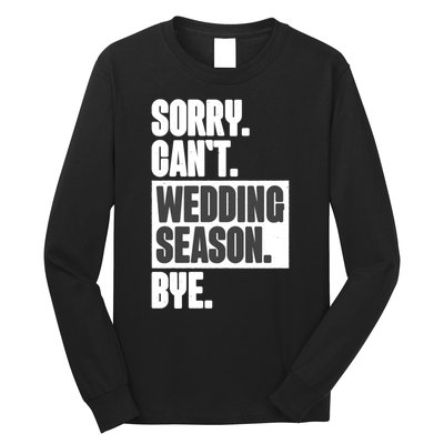 Sorry CanT Wedding Season Bye Wedding Planner Long Sleeve Shirt