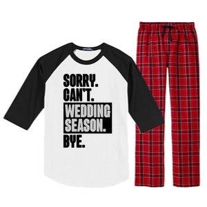 Sorry CanT Wedding Season Bye Wedding Planner Raglan Sleeve Pajama Set