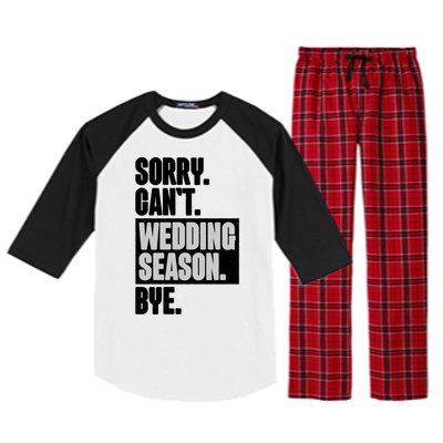 Sorry CanT Wedding Season Bye Wedding Planner Raglan Sleeve Pajama Set