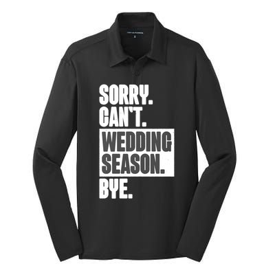 Sorry CanT Wedding Season Bye Wedding Planner Silk Touch Performance Long Sleeve Polo