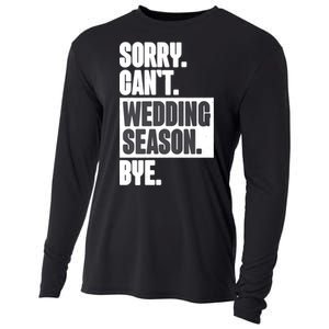 Sorry CanT Wedding Season Bye Wedding Planner Cooling Performance Long Sleeve Crew