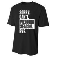 Sorry CanT Wedding Season Bye Wedding Planner Performance Sprint T-Shirt