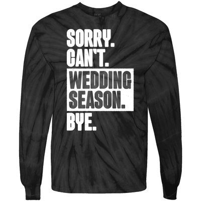 Sorry CanT Wedding Season Bye Wedding Planner Tie-Dye Long Sleeve Shirt