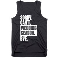 Sorry CanT Wedding Season Bye Wedding Planner Tank Top