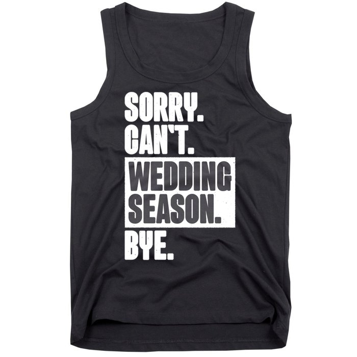 Sorry CanT Wedding Season Bye Wedding Planner Tank Top