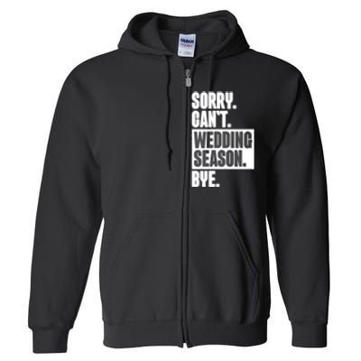 Sorry CanT Wedding Season Bye Wedding Planner Full Zip Hoodie