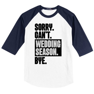 Sorry CanT Wedding Season Bye Wedding Planner Baseball Sleeve Shirt