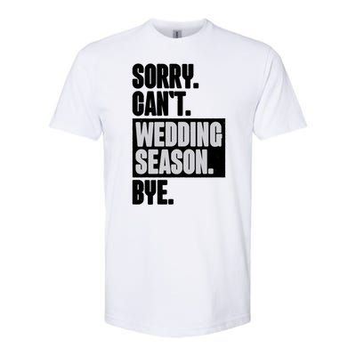 Sorry CanT Wedding Season Bye Wedding Planner Softstyle® CVC T-Shirt