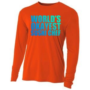 Sushi Chef: Worlds Okayest Funny Gift Cooling Performance Long Sleeve Crew