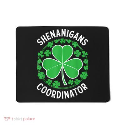 Shenanigans Coordinator  Women St Patricks Day Mousepad