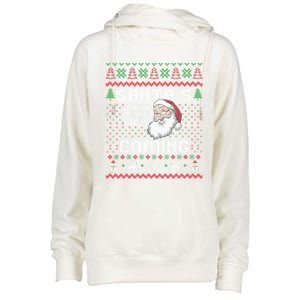 SantaS Coming What She Said Ugly Festive Graphic Womens Funnel Neck Pullover Hood