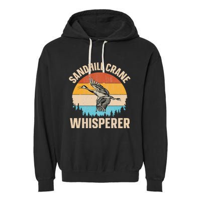 Sandhill Crane Whisperer Design For A Sandhill Crane Lover Garment-Dyed Fleece Hoodie