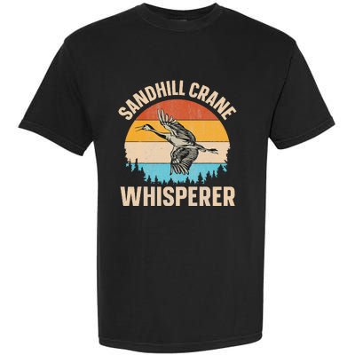 Sandhill Crane Whisperer Design For A Sandhill Crane Lover Garment-Dyed Heavyweight T-Shirt