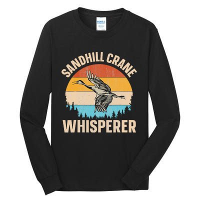 Sandhill Crane Whisperer Design For A Sandhill Crane Lover Tall Long Sleeve T-Shirt