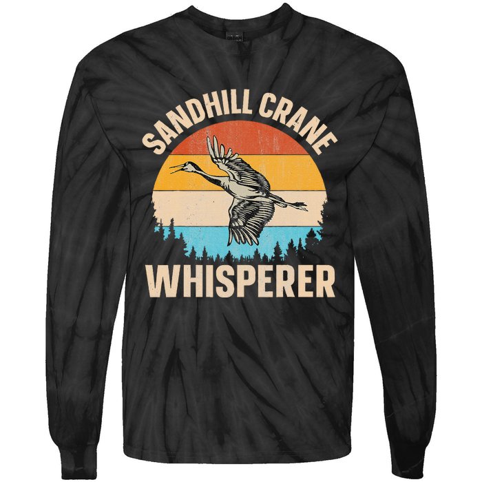 Sandhill Crane Whisperer Design For A Sandhill Crane Lover Tie-Dye Long Sleeve Shirt