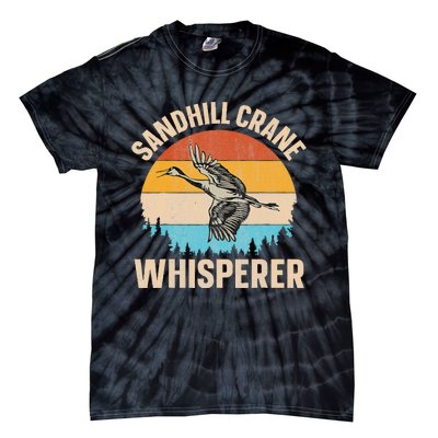 Sandhill Crane Whisperer Design For A Sandhill Crane Lover Tie-Dye T-Shirt