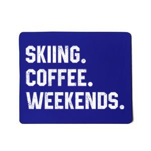 Skiing Coffee Weekends Funny Skiing Gift Ski Jumper Gift Mousepad