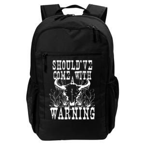 Should've Come With A Warning Western Cowboy Daily Commute Backpack