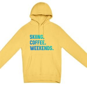 Skiing Coffee Weekends Funny Skiing Gift Ski Jumper Gift Premium Pullover Hoodie