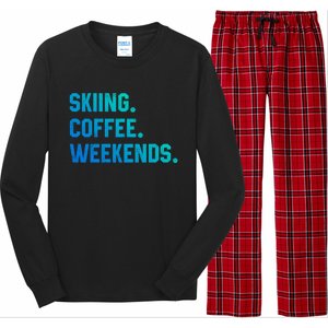 Skiing Coffee Weekends Funny Skiing Gift Ski Jumper Gift Long Sleeve Pajama Set