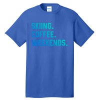 Skiing Coffee Weekends Funny Skiing Gift Ski Jumper Gift Tall T-Shirt